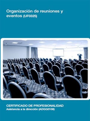 cover image of UF0325--Organización de reuniones y eventos